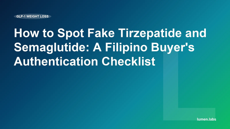 How to Spot Fake Tirzepatide and Semaglutide: A Filipino Buyer's Authentication Checklist
