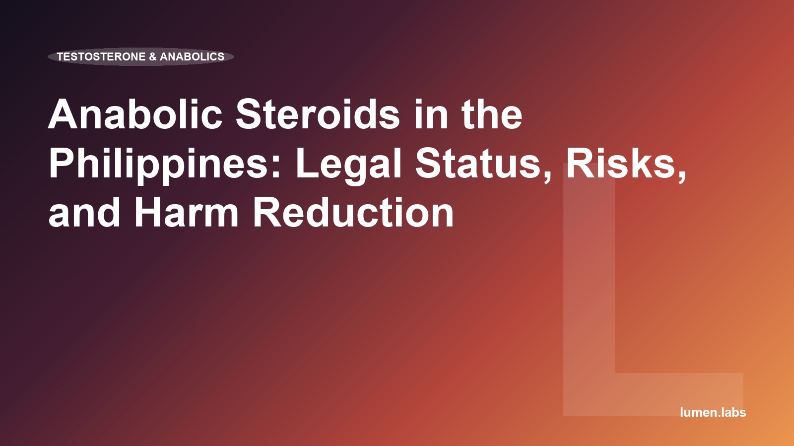 Anabolic Steroids in the Philippines: Legal Status, Risks, and Harm Reduction