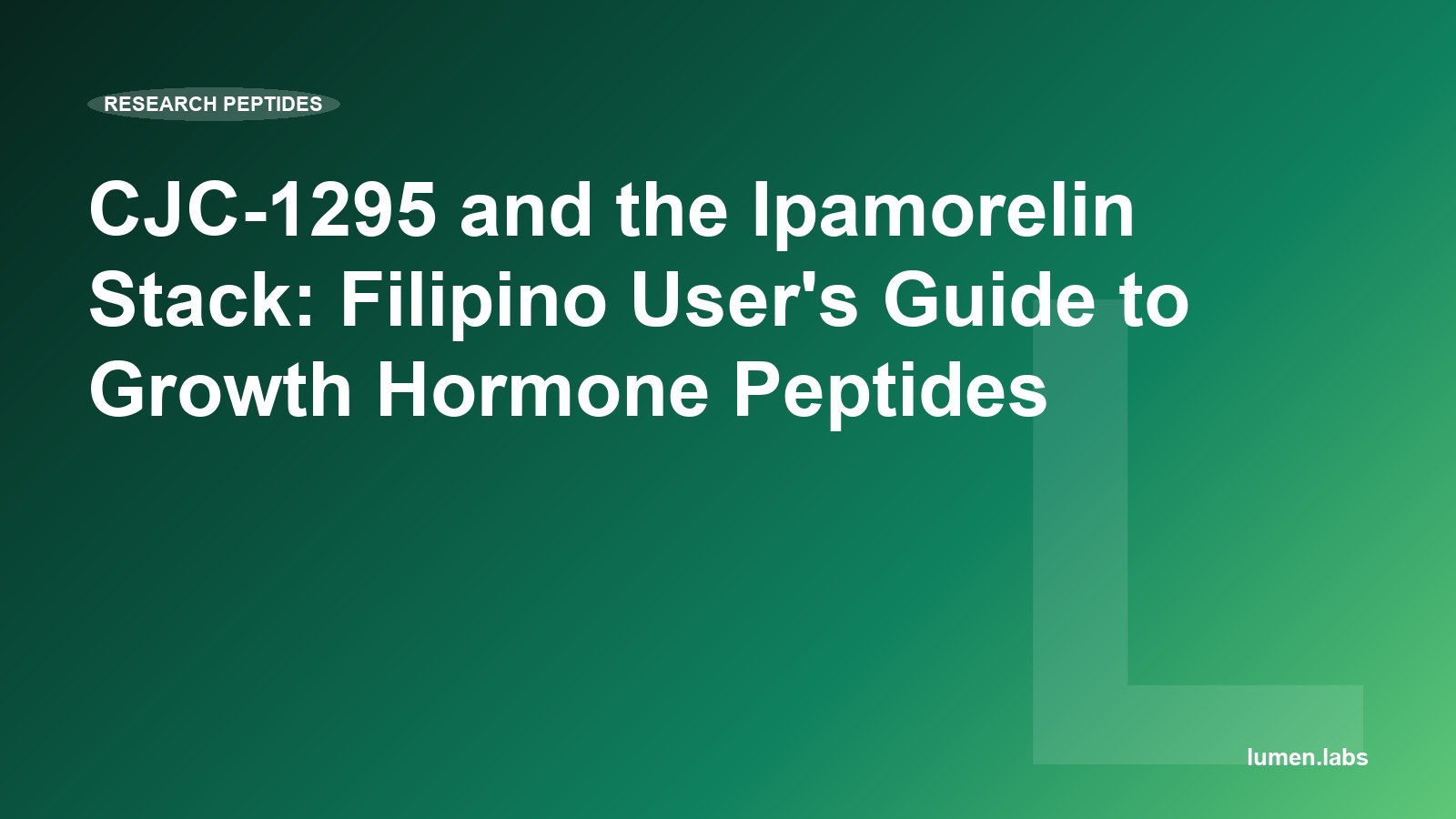 CJC-1295 and the Ipamorelin Stack: Filipino User's Guide to Growth Hormone Peptides