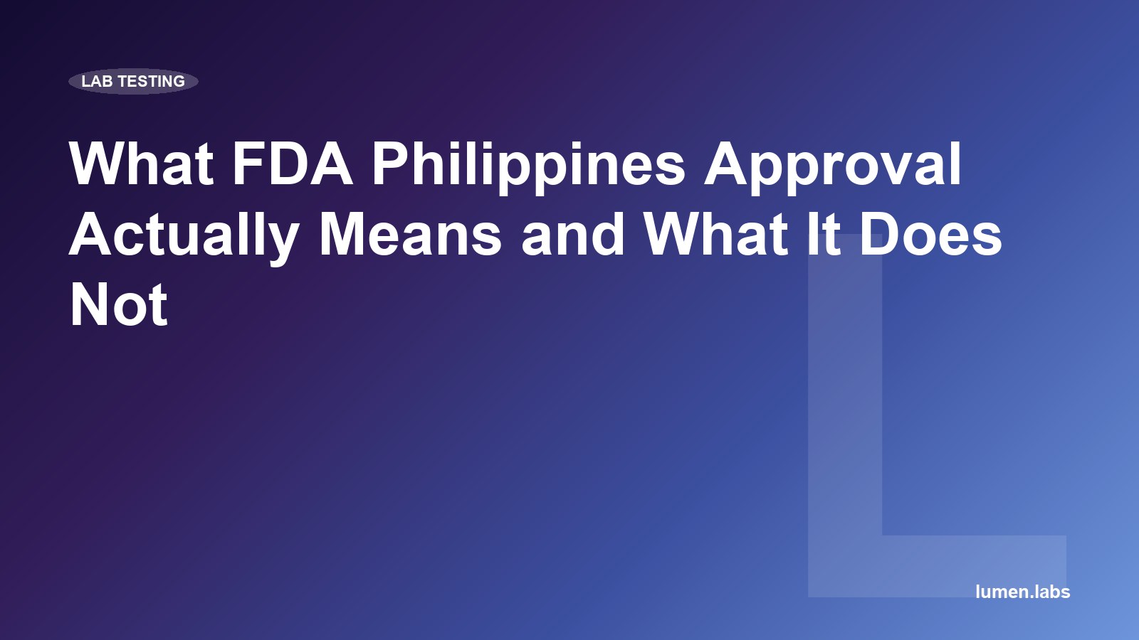 What FDA Philippines Approval Actually Means and What It Does Not