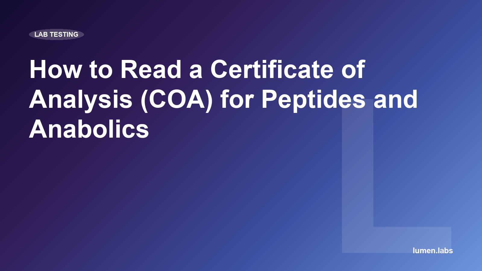 How to Read a Certificate of Analysis (COA) for Peptides and Anabolics