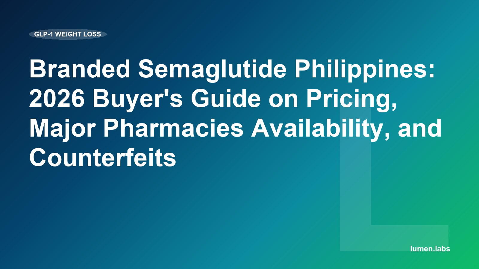 Branded Semaglutide Philippines: 2026 Buyer's Guide on Pricing, Major Pharmacies Availability, and Counterfeits