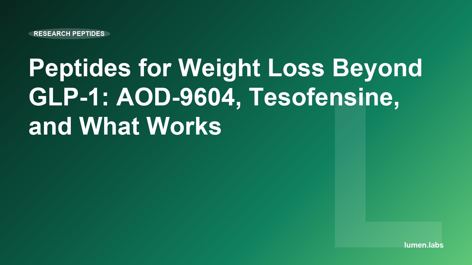 Peptides for Weight Loss Beyond GLP-1: AOD-9604, Tesofensine, and What Works