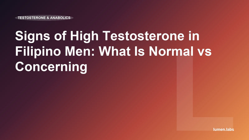 Signs of High Testosterone in Filipino Men: What Is Normal vs Concerning