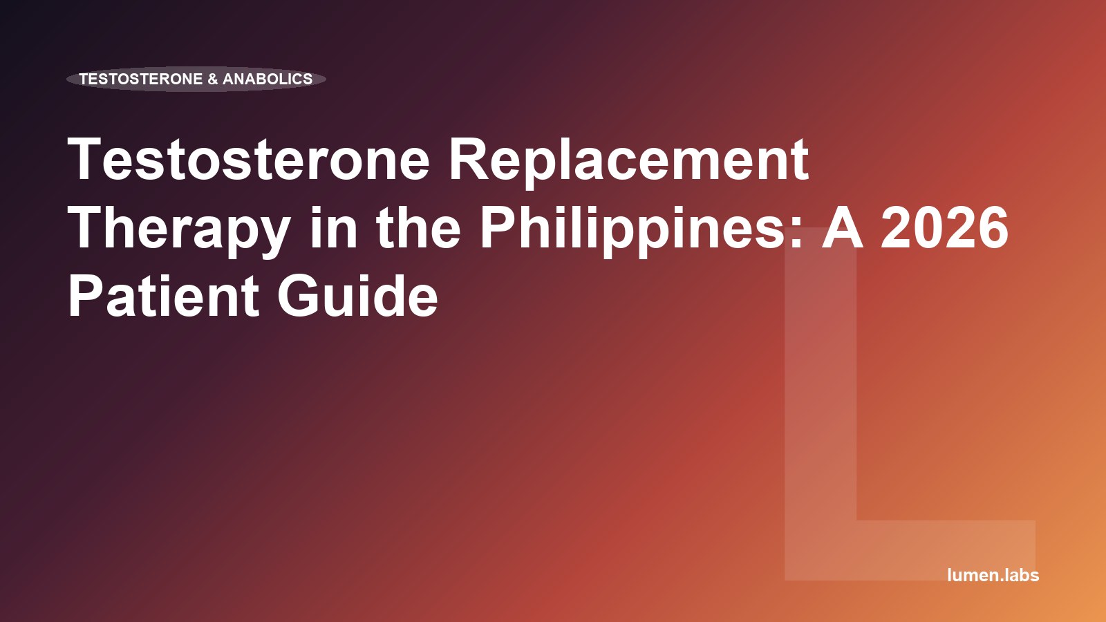 Testosterone Replacement Therapy in the Philippines: A 2026 Patient Guide
