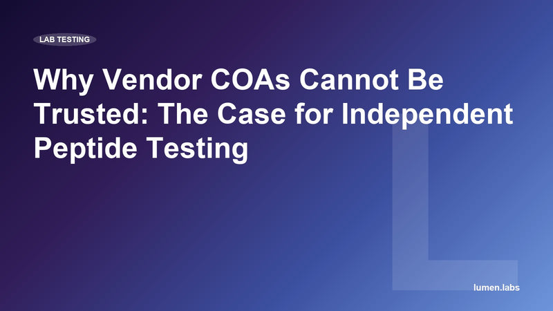 Why Vendor COAs Cannot Be Trusted: The Case for Independent Peptide Testing