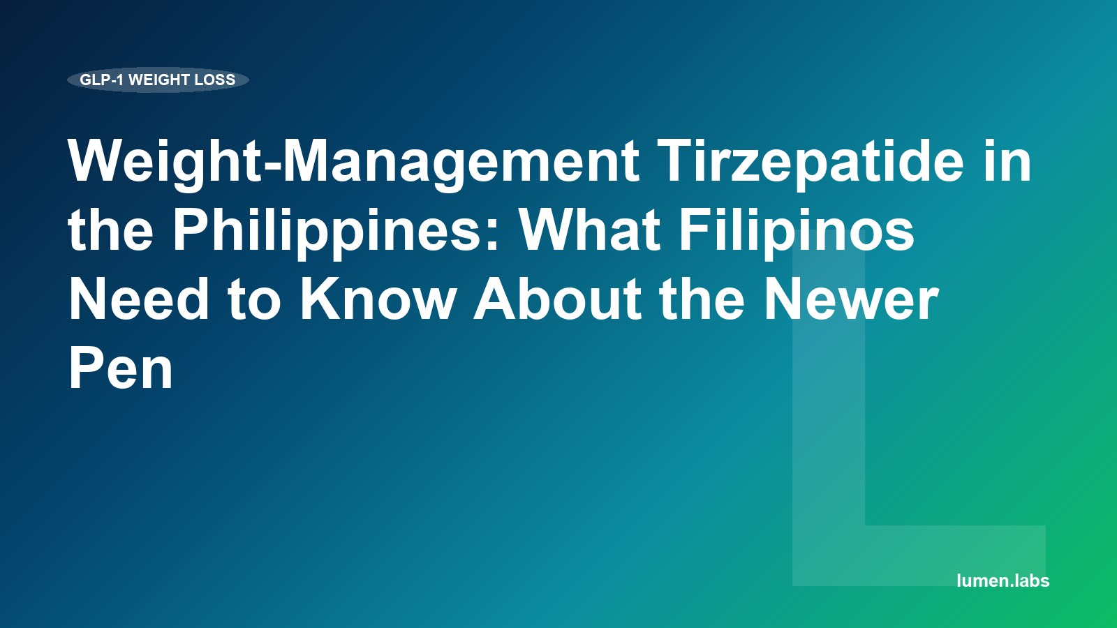 Weight-Management Tirzepatide in the Philippines: What Filipinos Need to Know About the Newer Pen